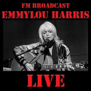 Download track Even Cowgirls Get The Blues - Live Emmylou Harris