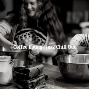 Download track Sensational Moods For Cooking At Home Coffee Lounge Jazz Chill Out