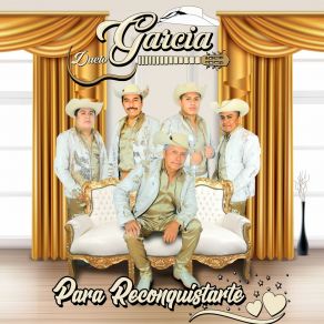 Download track Para Reconquistarte Dueto Garcia