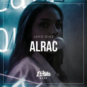 Download track Alrac (Extended Mix) Jako Diaz