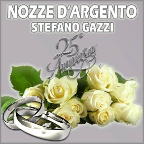 Download track Nozze D'argento Stefano Gazzi