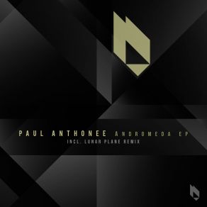 Download track Andromeda (Lunar Plane Remix) Paul Anthonee