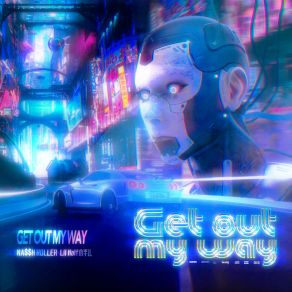 Download track Get Out My Way Lil Half小半儿