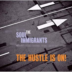 Download track The Hustle Is On Soul ImmigrantsDee Byrne