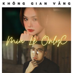 Download track Không Gian Vắng Only C