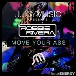 Download track Move Your Ass (Original Mix) Robbie Rivera