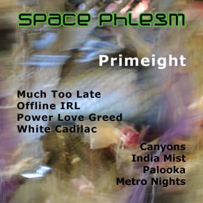 Download track Much Too Late Space Phlegm