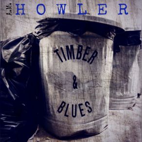 Download track Down And Out A. M. Howler