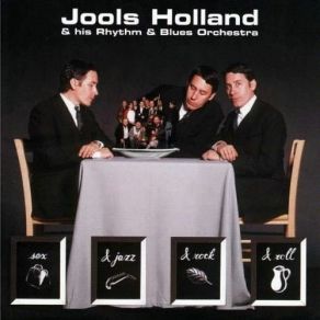 Download track I, Is All I Ever Hear Jools Holland And His Rhythm & Blues Orchestra