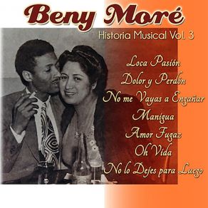 Download track Dolor Y Perdón Benny Moré