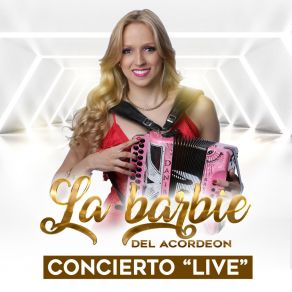 Download track Los Hombres De Ahora (Live) La Barbie Del Acordeon