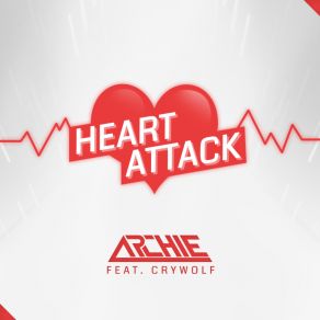 Download track Heart Attack (Club Edit) Archie, Cry Wolf