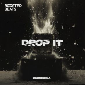 Download track Drop It (Extended Mix) Decrissea