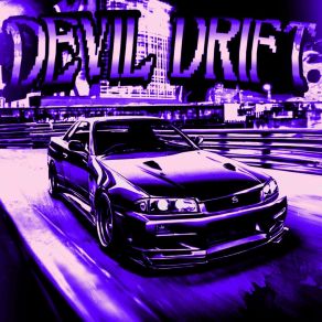 Download track DEVIL DRIFT (Speed Up) NILXRO