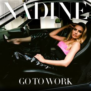 Download track Go To Work (Team Nouvelle's Holdin' On Remix) Nadine Coyle