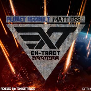 Download track Planet Assault (Tonikattitude Remix) Matt EssTonikattitude