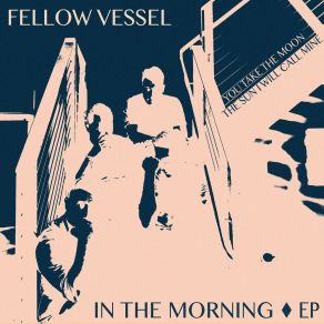 Download track Worry Not Fellow Vessel