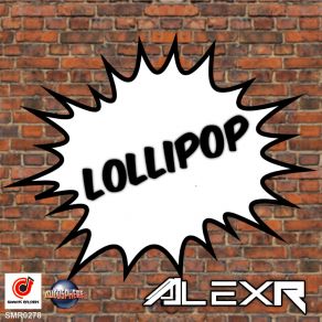 Download track Lollipop (Extended Mix) AlexR