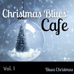 Download track Holiday Xmas BLUES CHRISTMAS