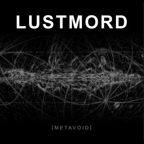 Download track The Ambivalent Abyss Lustmord