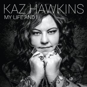 Download track Something's Gotta Hold On Me (2022 Remastered) Kaz Hawkins