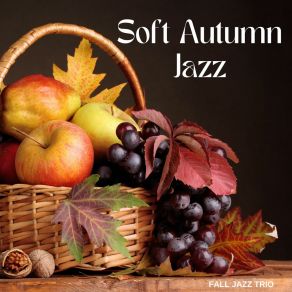 Download track Fall Colors Fall Jazz Trio