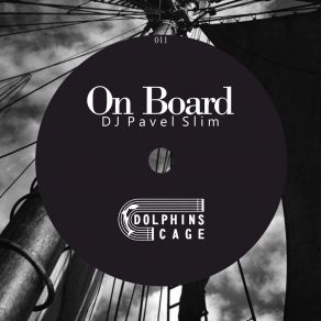 Download track On Board (Original Mix) DJ Pavel Slim