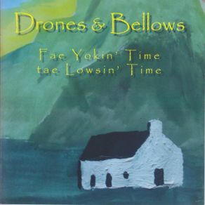 Download track Fae Yokin' Time Tae Lowsin' Time The Bellows