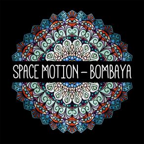 Download track Bombaya Space Motion