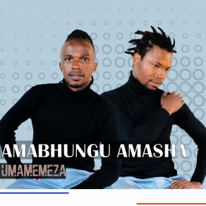 Download track Thula Mama Amabhungu Amasha