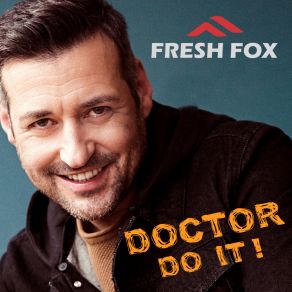 Download track Doctor Do It! (Single Mix) Fresh Fox