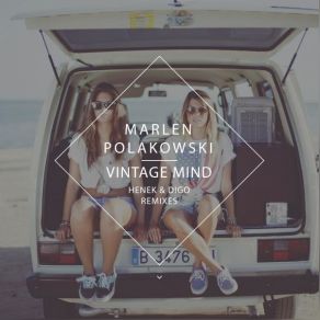 Download track Vintage Mind (Henek Remix) Marlen Polakowski