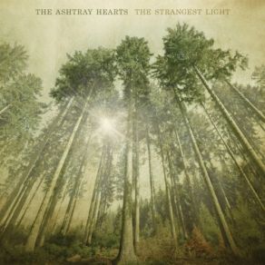 Download track The Strangest Light The Ashtray Hearts