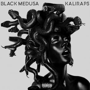 Download track Black Medusa KaliRaps