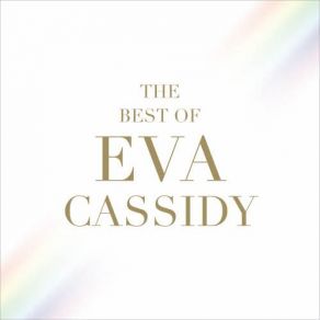 Download track I Caan Only Be Me Eva Cassidy