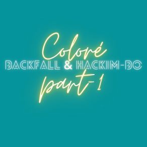 Download track Coloré BackfallHackim-Bo