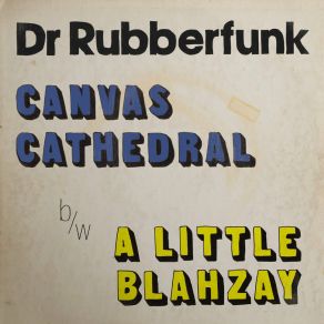 Download track Canvas Cathedral Dr. RubberfunkBen Castle