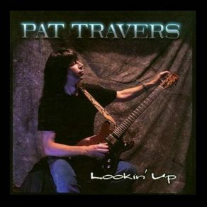 Download track Bad Feelin's Again Pat Travers