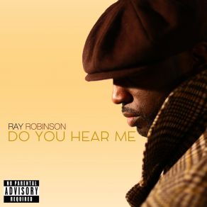 Download track Do You Hear Me Ray Robinson