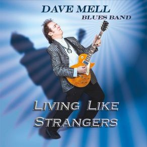 Download track Let's Work Together Dave Mell Blues Band