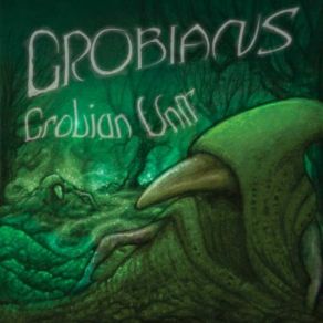 Download track Grobian Unit, Pt. 2 Grobians