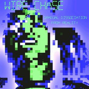 Download track Hallucination Wire Chase