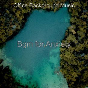 Download track Sultry Background Music For Anxiety Office Background Music