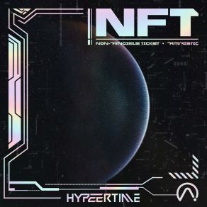 Download track N. F. T (Non-Fungible Ticket) HypeerTime