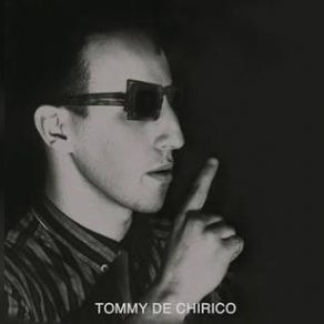 Download track Close Your Eyes Tommy De Chirico