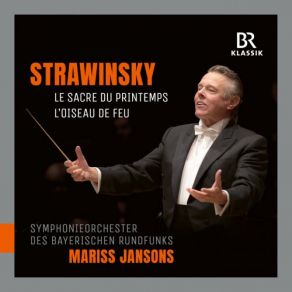 Download track The Rite Of Spring, Pt. 1 Adoration Of The Earth (1947 Version) I. Introduction [Live] Mariss Jansons, Symphonieorchester Des Bayerischen Rundfunks