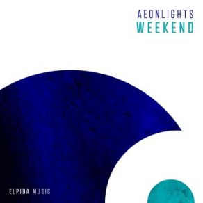 Download track Weekend (Extended Mix) Aeonlights