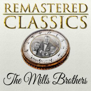 Download track You Tell Me Your Dream, I'll Tell You Mine Mills Brothers, The