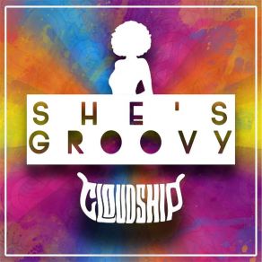 Download track She's Groovy Cloudship