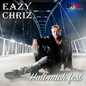 Download track Halt Mich Fest (Popmix) Eazy Chriz